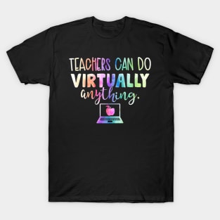 Funny Teachers Can Do Virtually Anything T-Shirt